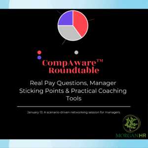 HR roundtable promotional graphic for a CompAware™ session focused on manager pay conversations, real pay questions, sticking points, and coaching tools.